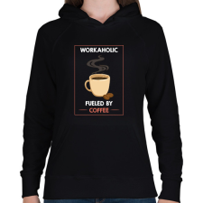 PRINTFASHION Workaholic fueled by coffee - Női kapucnis pulóver - Fekete női pulóver, kardigán