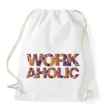 PRINTFASHION Workaholic - Munkamániás - Sportzsák, Tornazsák - Fehér tornazsák