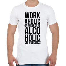 PRINTFASHION Workaholic on weekdays - Férfi póló - Fehér