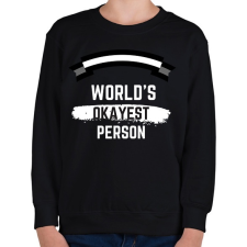 PRINTFASHION World's okayest person - Gyerek pulóver - Fekete gyerek pulóver, kardigán