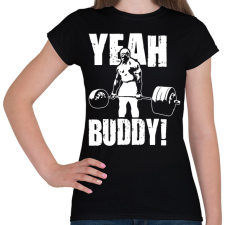 PRINTFASHION Yeah buddy! - Női póló - Fekete női póló