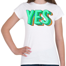 PRINTFASHION YES! - Női póló - Fehér női póló