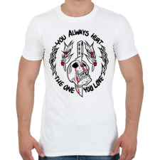 PRINTFASHION You always hurt The One you love - Férfi póló - Fehér férfi póló