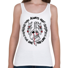 PRINTFASHION You always hurt The One you love - Női atléta - Fehér női trikó