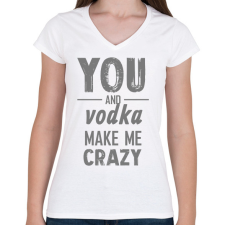 PRINTFASHION You and vodka - Női V-nyakú póló - Fehér női póló