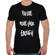 PRINTFASHION You are more than enough - Férfi póló - Fekete férfi póló