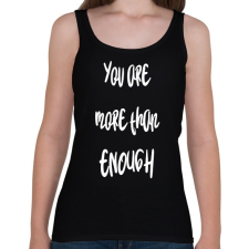 PRINTFASHION You are more than enough - Női atléta - Fekete női trikó