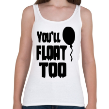 PRINTFASHION You'll float too! - Női atléta - Fehér női trikó
