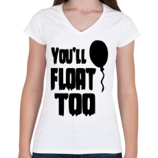 PRINTFASHION You'll float too! - Női V-nyakú póló - Fehér