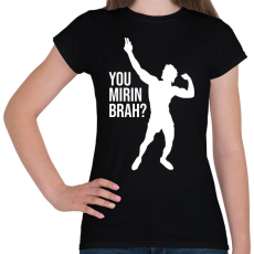 PRINTFASHION You Mirin Brah - Zyzz - Női póló - Fekete