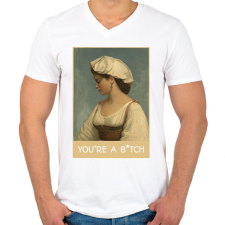PRINTFASHION You're a b*tch - Festmény - Férfi V-nyakú póló - Fehér férfi póló