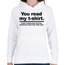 PRINTFASHION You read my T-shirt. - Női kapucnis pulóver - Fehér női pulóver, kardigán