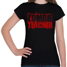 PRINTFASHION Zombi tanár - Női póló - Fekete