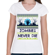PRINTFASHION Zombies Never Die - Női V-nyakú póló - Fehér női póló