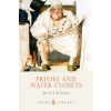 Privies and Water Closets – David J Eveliegh (Puha kötésű)