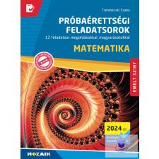 Próbaérettségi feladatsorok Matek emelt(2024) tankönyv
