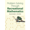  Problem Solving Through Recreational Mathematics – Bonnie Averbach