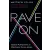 PROFILE BOOKS Rave On | Matthew Collin
