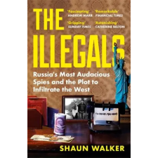 PROFILE BOOKS THE ILLEGALS | SHAUN WALKER egyéb könyv
