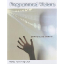 Programmed Visions – Wendy Hui Kyong Chun idegen nyelvű könyv
