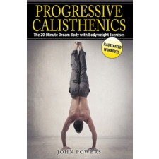  Progressive Calisthenics – John Powers idegen nyelvű könyv