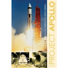  Project Apollo: The Early Years, 1961-1967 – Eugen Reichl idegen nyelvű könyv