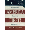Prometheus Books America First! – Bill Kauffman,Gore Vidal (Puha kötésű)