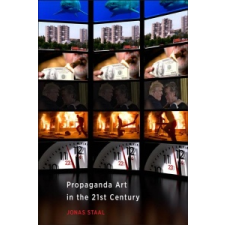 Propaganda Art in the 21st Century – Jonas Staal idegen nyelvű könyv