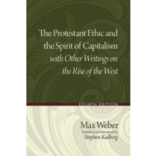  Protestant Ethic and the Spirit of Capitalism with Other Writings on the Rise of the West – Max Weber idegen nyelvű könyv