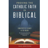  PROVING THE CATHOLIC FAITH IS BIBLICAL – DAVE ARMSTRONG