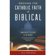  PROVING THE CATHOLIC FAITH IS BIBLICAL – DAVE ARMSTRONG idegen nyelvű könyv