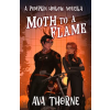 Prysm Publishing Moth to a Flame | Ava Thorne