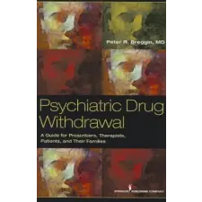  Psychiatric Drug Withdrawal – Breggin,Peter Roger,M.D. idegen nyelvű könyv