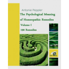  Psychological Meaning of Homeopathic Remedies – Antonie Peppler idegen nyelvű könyv