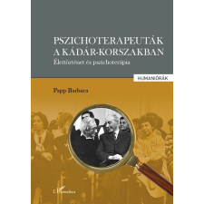 Pszichoterapeuták a Kádár-korszakban történelem