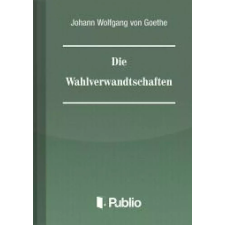 Publio Die Wahlverwandtschaften egyéb e-könyv