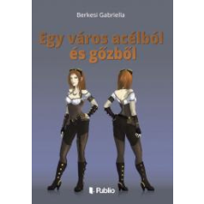 Publio Egy város acélból és gőzből egyéb e-könyv