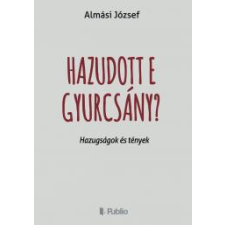 Publio Hazudott e Gyurcsány? egyéb e-könyv