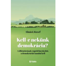Publio Kell- e nekünk demokrácia? egyéb e-könyv