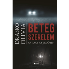 Publio Kiadó Beteg szerelem - Gyilkos az erdőben regény