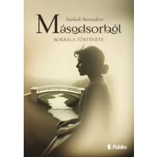 Publio Kiadó Másodsorból - Borbála története regény