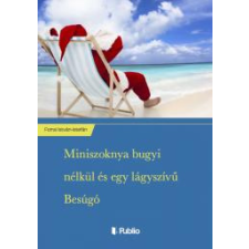 Publio Miniszoknya bugyi nélkül és egy lágyszívű Besúgó egyéb e-könyv
