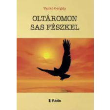 Publio OLTÁROMON SAS FÉSZKEL egyéb e-könyv