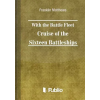 Publio With the Battle Fleet Cruise of The Sixteen Battleships