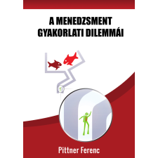 Publishdrive A menedzsment gyakorlati dilemmái társadalom- és humántudomány