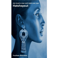 Publishdrive She loved a man and ruled over men Hatshepsut egyéb e-könyv