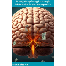 Publishdrive Stratégiák a pénzügyi szorongás leküzdésére és a bizalomépítésre egyéb e-könyv