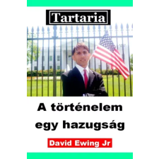 Publishdrive Tartaria – A történelem  egy hazugság egyéb e-könyv