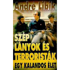 Puedlo Kiadó Szép lányok és terroristák: Egy kalandos élet antikvárium - használt könyv