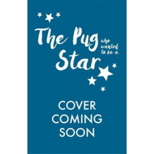  Pug Who Wanted to be a Star – Bella Swift idegen nyelvű könyv
